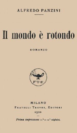 [Gutenberg 39389] • Il mondo è rotondo: romanzo